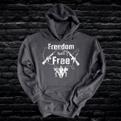 Freedom Isn’t Free Hoodie